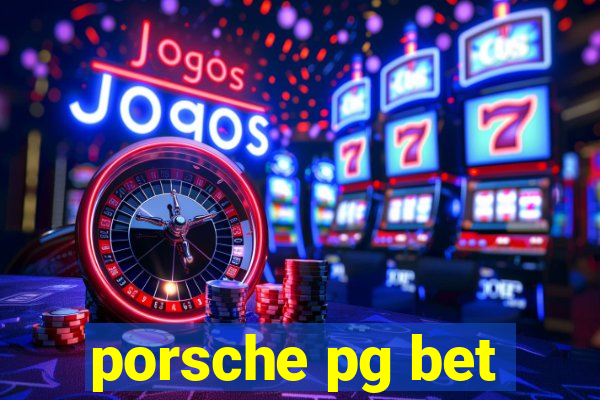 porsche pg bet